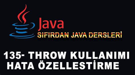 135 Java Dersleri Throw Kullanımı Hata Özellestirme YouTube