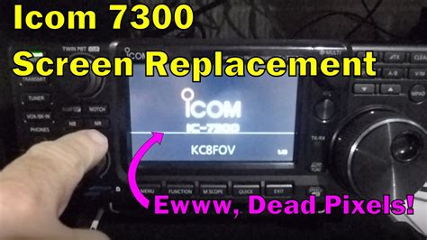 Icom IC 7300 Screen Replacement YouTube