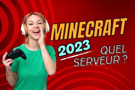 Les Meilleurs Serveurs Minecraft D Couvrir En