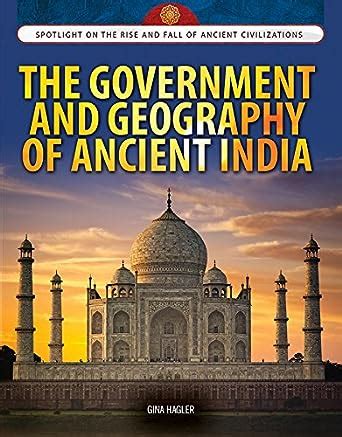 Amazon The Government And Geography Of Ancient India Spotlight On