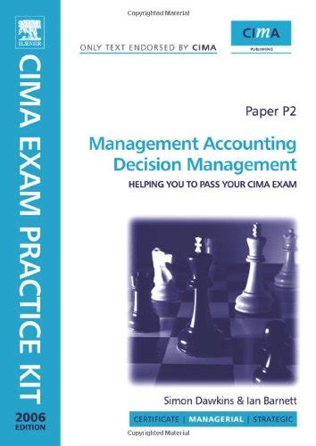 CIMA Exam Practice Kit Management Accounting Decision Management