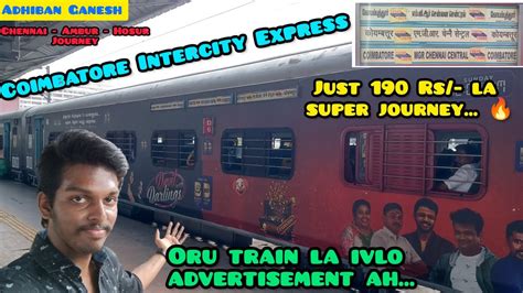 Coimbatore Intercity Express Train Travel Vlog Chennai Ambur