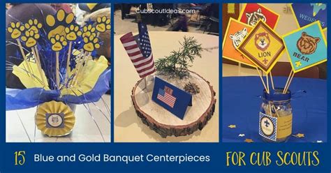 15 Ideas for Awesome Blue & Gold Centerpieces ~ Cub Scout Ideas