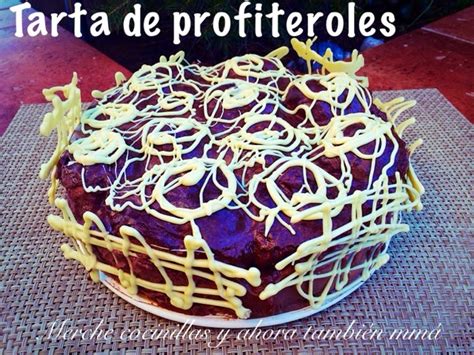 Merche cocinillas y ahora también mamá Tarta de profiteroles con