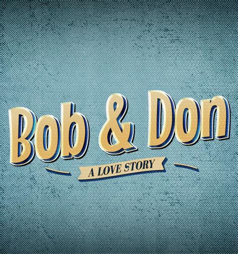 Bob And Don A Love Story 2023