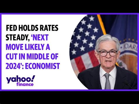 Fed Holds Rates Steady Next Move Likely A Cut In Middle Of