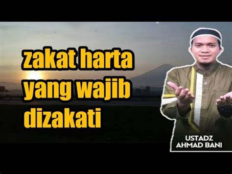 Zakat Harta Yang Wajib Dizakati Ustadz Bani Hasyim Lc Msi YouTube