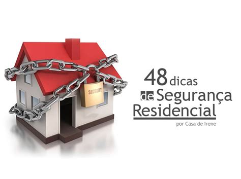 48 dicas de segurança residencial para manter sua casa mais protegida