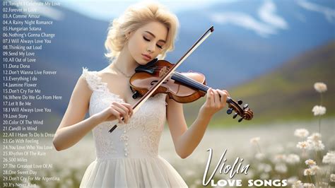 100 Most Beautiful Violin Love Songs Of All Time Best Romantic