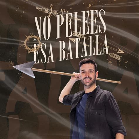 Episode No Pelees Esa Batalla Itiel Arroyo Pr Dicas Cristianas