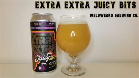 Extra Extra Juicy Bits Hazy NE DIPA WeldWerks Brewing Co Beer