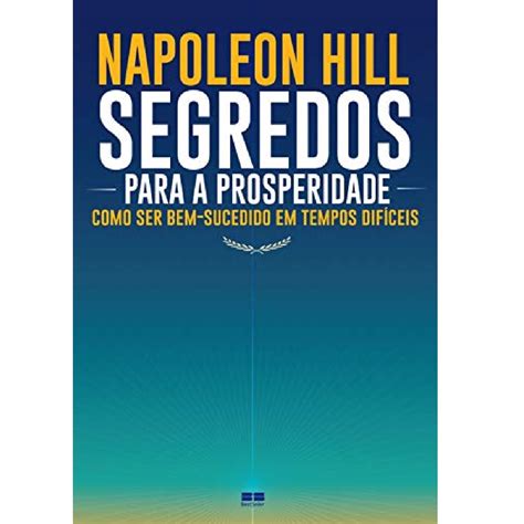 Livro Segredos Para A Prosperidade Napeleon Hill Shopee Brasil