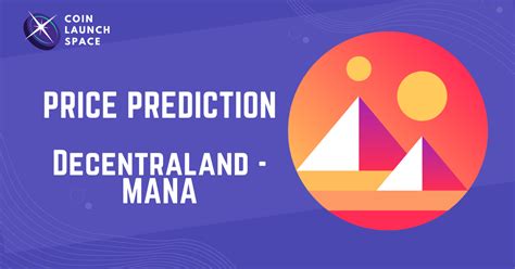 Decentraland Mana Price Prediction 2025 2026 2027 2030 2040 2050