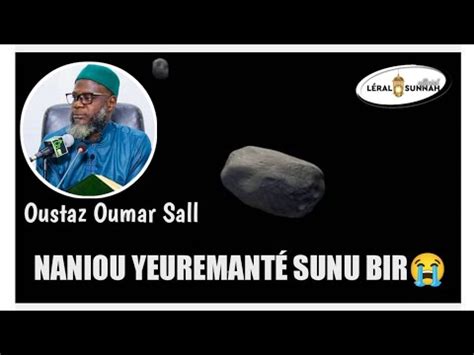 NANIOU YEUREMANTÉ SUNU BIR Oustaz Oumar Sall H a YouTube