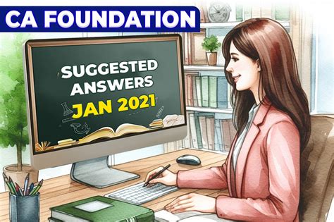 Ca Foundation Jan 2021 Question Paper And Suggested Answers