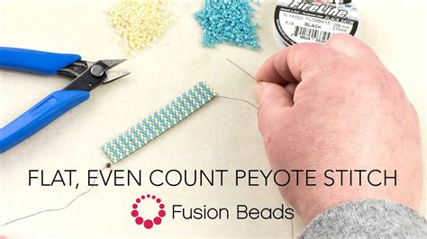 Learn The Basics Of Flat Even Count Peyote Stitch By Fusion Beads