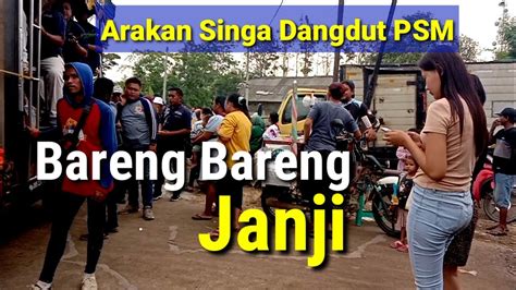 Arak Arakan Singa Dangdut Putra Surti Muda Bareng Bareng Janji