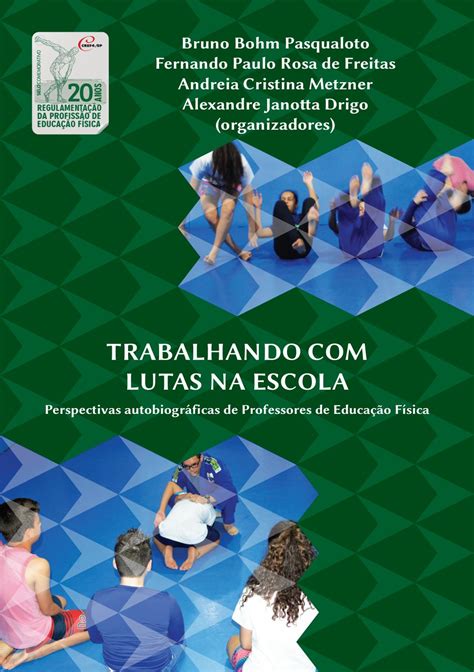 Trabalhando Com Lutas Na Escola By Cref4sp Conselho Regional De