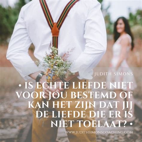 Is Echte Liefde Niet Voor Jou Bestemd Of Kan Het Zijn Dat Jij De Liefde