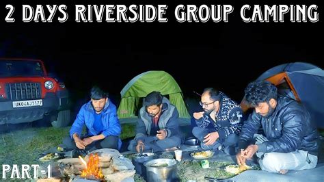 2 Days Group Camping And Cooking With Friends Overnight Camping In Uttarakhand Tejas Camping