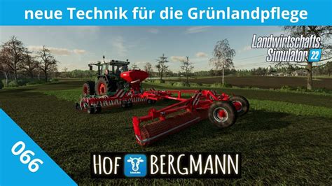 neue Technik für Grünlandpflege LS22 Hof Bergmann 066 PC Lets