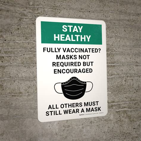 Stay Healthy Fully Vaccinated Masks Not Required But Encouraged All Others Must Still Wear A