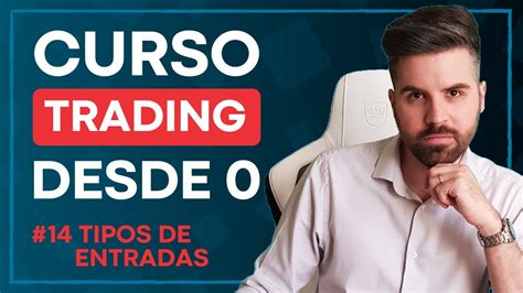 CURSO De TRADING Gratis 14 Tipos De Entrada En Trading Orden