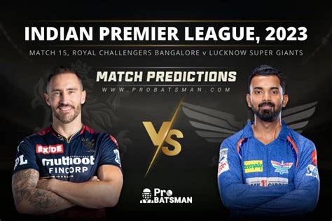 IPL 2023 Match 15 RCB Vs LSG Match Prediction Who Will Win Todays