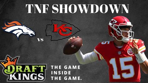 Draftkings Nfl Dfs Tnf Showdown Chiefs Vs Broncos Youtube