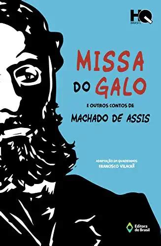 Missa Do Galo E Outros Contos De Machado De Assis HQ Brasil Machado