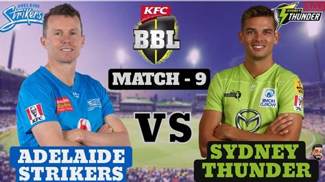 🔴 Live Str Vs St Live Adelaide Strikers Vs Sydney Thunder Live 9th