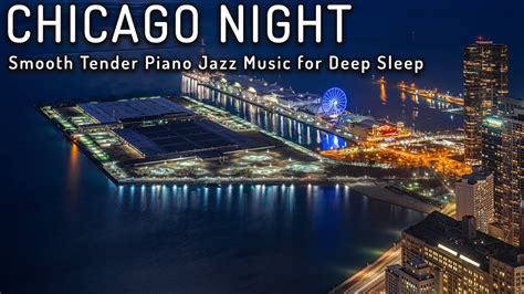 Chicago Night Jazz ☕ Relaxing With City Night Jazz ☕ Smooth Tender