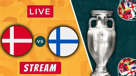 Denmark Vs Finland Live Euro Football Match Streaming Denmark Vs