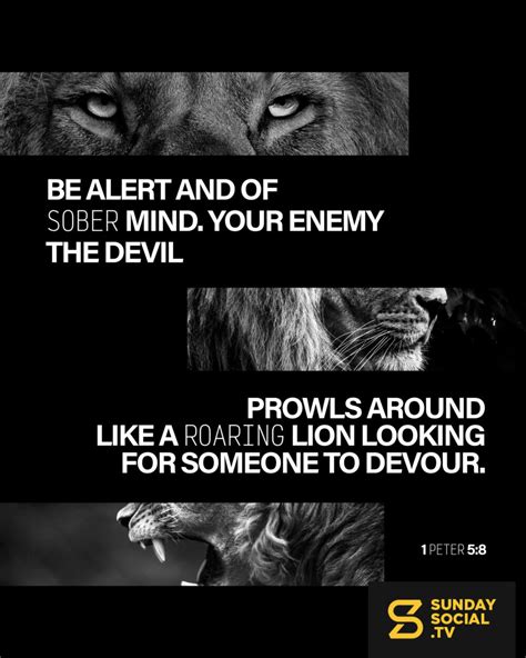 Be Alert And Of Sober Mind Your Enemy The Devil Prowls Around Like A