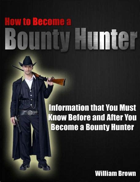 How To Become A Bounty Hunter Information That You Must Know Before