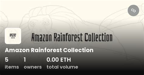 Amazon Rainforest Collection Collection Opensea