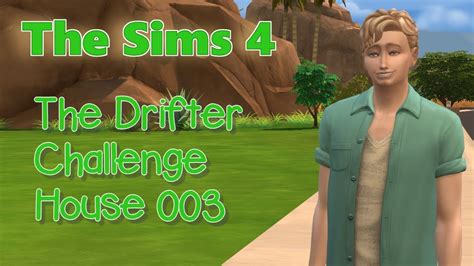 The Sims The Drifter Challenge House Part Youtube