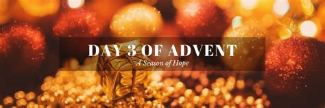 Day 3 of Advent - Lighthouse 805 Church