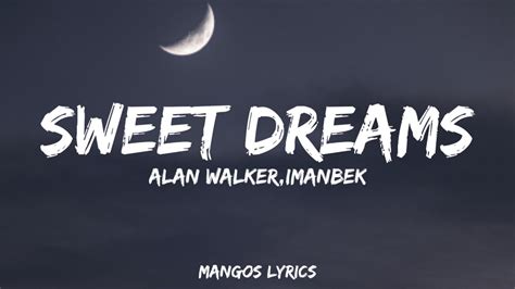 Alan Walker Imanbek Sweet Dreams Lyrics Youtube