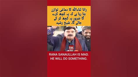 Sheikh Rasheed About Rana Sanaullah Imrankhanlatest Pti