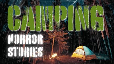 4 True Scary Camping Horror Stories Youtube