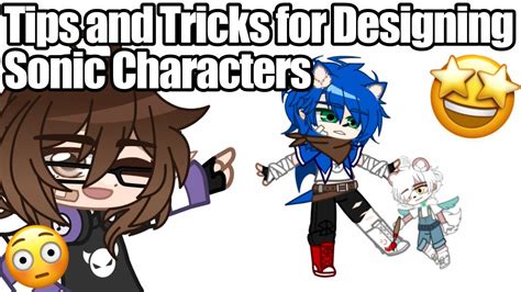 Tips And Tricks For Designing Sonic Characters Gacha Club Tutorial