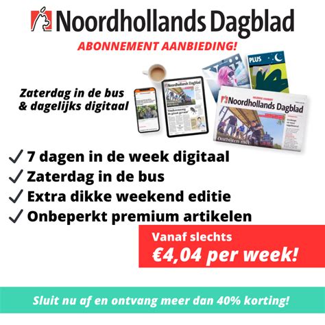 Noordhollands Dagblad Zaterdag Digitaal Extra Abonnement Met Hoge