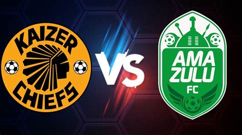 Kaizer Chiefs Line Up Vs Amazulu Youtube