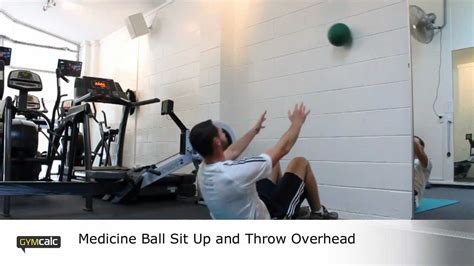 Medicine Ball Sit Up And Throw Overhead Gymcalc Youtube