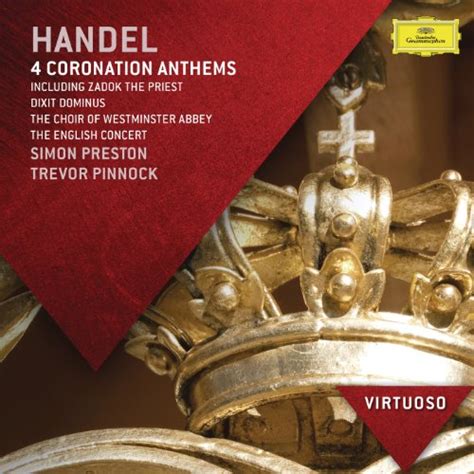 Handel 4 Coronation Anthems Including Zadok The Priest Dixit