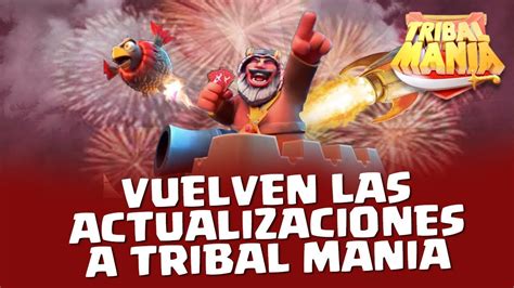 Vuelven Las Actualizaciones A Tribal Mania Tribal Mania Revol Aimar