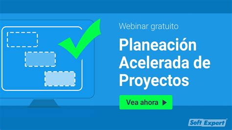 Planeación Acelerada De Proyectos Webinar Softexpert Youtube