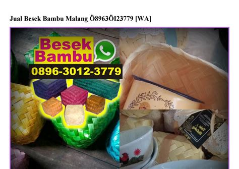 Jual Besek Bambu Malang Ô896 3Ô12 3779 wa by Anggy Lidya Issuu