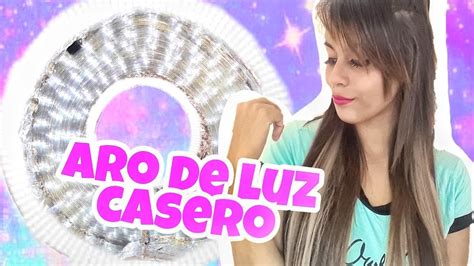 Como Hacer Un Aro De Luz Facil Y R Pido Youtube